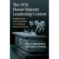 The 1976 House Majority Leadership Contest: Stepping Stone in the Transition to Conditional Party Government