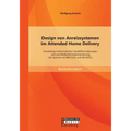 Design von Anreizsystemen im Attended Home Delivery: Vorstellung mathematischer Modellformulierungen und anschließende Implementierung des Systems mit