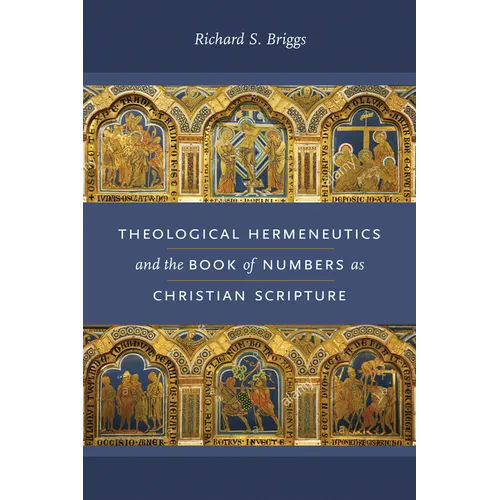 Theological Hermeneutics and the Book of Numbers as Christian Scripture