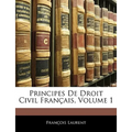Principes De Droit Civil Français, Volume 1