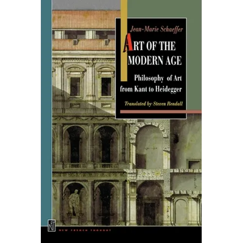 Art of the Modern Age: Philosophy of Art from Kant to Heidegger