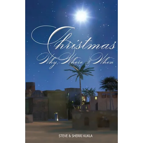Christmas: Why, Where & When