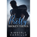 Pretty Broken Things: A Forbidden Romance