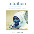 Intuition: Evaluating the construct and its impact on creative thinking