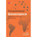 Decentralised Governance: Crafting Effective Democracies Around the World