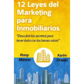12 Leyes del Marketing Para Inmobiliarios: Descubre Los Secretos Para Obtener Éxito Con Los Bienes Raíces