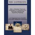 Allen V. Galveston Truck Line Corporation U.S. Supreme Court Transcript of Record with Supporting Pleadings