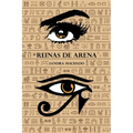 Reinas de Arena: Una historia de amor que te hará suspirar y te llevará por la magia y la aventura de una civilización milenaria