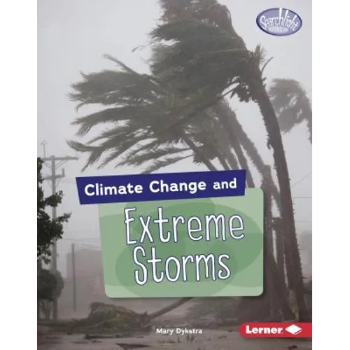 Climate Change and Extreme Storms - Library Binding