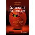 Drachenzucht Für Einsteiger: Ein Gefährlicher Zeitvertreib Für Hobby-Genetiker