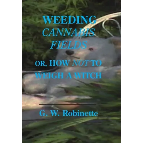 Weeding Cannabis Fields