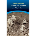 American Slavery as It Is: Selections from the Testimony of a Thousand Witnesses