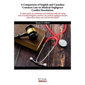 A Comparison of English and Canadian Common Law on Medical Negligence Conflict Resolution