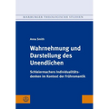 Wahrnehmung Und Darstellung Des Unendlichen: Schleiermachers Individualitatsdenken Im Kontext Der Fruhromantik