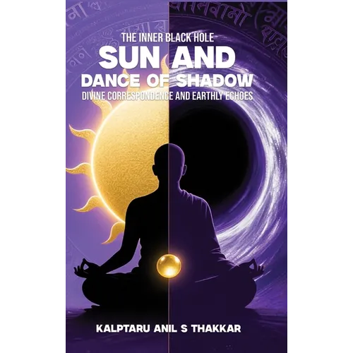 Sun and Dance of Shadow: Divine Correspondence and Earthly Echoes