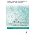 New Tools for Psychoanalysis: Clinical Investigation and Psychoanalytic Training in the Working Parties