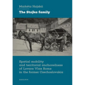 The Stojka Family: Spatial Mobility and Territorial Anchoredness of Lovara Vlax ROMs in the Former Czechoslovakia