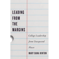 Leading from the Margins: College Leadership from Unexpected Places