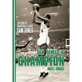 Ten Times a Champion: The Story of Basketball Legend Sam Jones