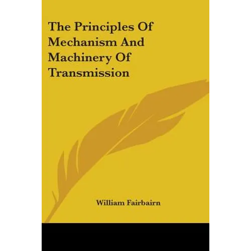 The Principles Of Mechanism And Machinery Of Transmission