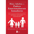 Hijos Adultos de Padres Emocionalmente