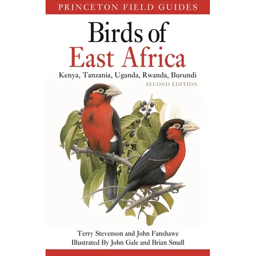 Birds of East Africa: Kenya, Tanzania, Uganda, Rwanda, Burundi Second Edition