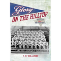 Glory on the Hilltop: The Story of 1947 SMU Football