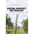 Kastom, property and ideology: Land transformations in Melanesia