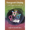 Transgender Identity: A View through a Wide Angled Lens