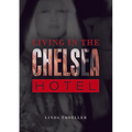 Living in the Chelsea Hotel