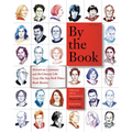 By the Book: Writers on Literature and the Literary Life from the New York Times Book Review