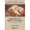 Hermenéutica Bíblica Analógica: Propuesta y Analisis Hermeneutico