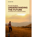 Understanding the Future: An Introduction to Scenario Planning