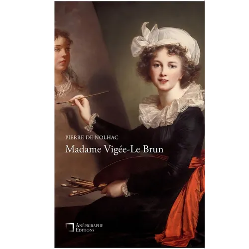 Madame Vigée-Le Brun: Avec illustrations