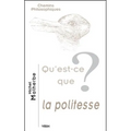 Qu'est-CE Que La Politesse?