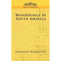Wanderings in South America