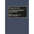 Women in Law: A Bio-Bibliographical Sourcebook