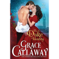 The Duke Identity: An Enemies to Lovers Hot Historical Romance