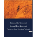 Journal Des Goncourt: Chroniques littéraires et sociales du XIXe siècle