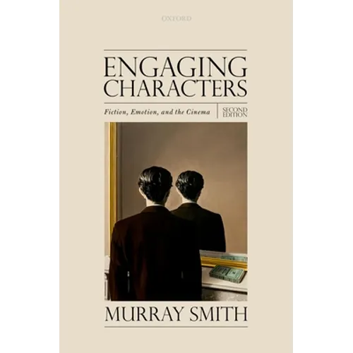 Engaging Characters: Fiction, Emotion, and the Cinema