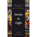 Stories in Light: A Guide to the Stained Glass of the Basilica at the University of Notre Dame
