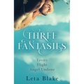 Three Fantasies: Levity, Flight, Angel Undone