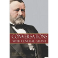 Conversations with General Grant