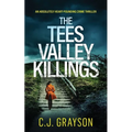 THE TEES VALLEY KILLINGS an absolutely heart-pounding crime thriller