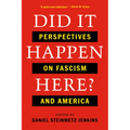 Did It Happen Here?: Perspectives on Fascism and America