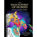 The Magical World Of Horses: Adult Coloring Book Volume 2