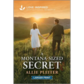 A Montana-Sized Secret: An Uplifting Inspirational Romance