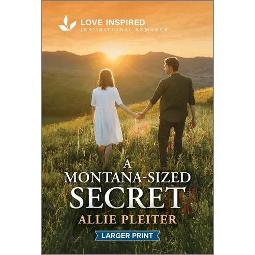 A Montana-Sized Secret: An Uplifting Inspirational Romance
