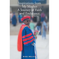 Inspirations from My Mother: A Journey of Faith and Endurance: An Autobiography