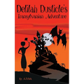Delilah Dusticle's Transylvanian Adventure: A Magical Fantasy Series for Children Ages 8-12 (the Delilah Dusticle Adventures.)